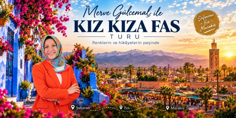 Merve Gülcemal ile Kız Kıza Fas Turu