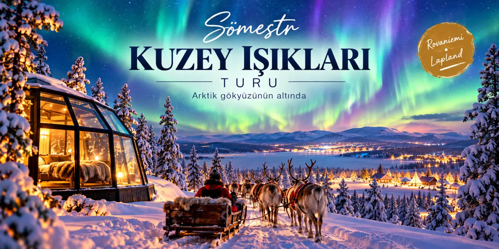 Sömestr Tatilinde Rusya Lapland Kuzey Işıkları Turu